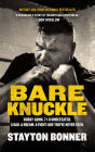 Bare Knuckle: Bobby Gunn, 73-0 Undefeated. A Dad. A Dream. A Fight like You've Never Seen.