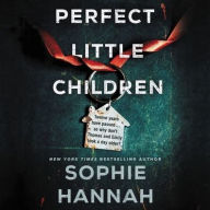Title: Perfect Little Children, Author: Sophie Hannah
