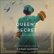 Title: The Queen's Secret: A Novel of England's World War II Queen, Author: Karen Harper