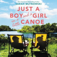 Title: Just a Boy and a Girl in a Little Canoe, Author: Sarah Mlynowski