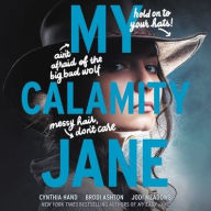 Title: My Calamity Jane, Author: Cynthia Hand