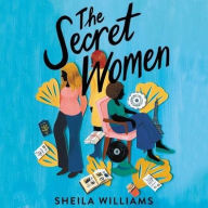 Title: The Secret Women, Author: Sheila Williams