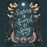 Title: Sisters of Sword and Song, Author: Rebecca Ross