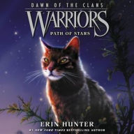 Title: Path of Stars (Warriors: Dawn of the Clans Series #6), Author: Erin Hunter