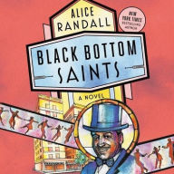 Title: Black Bottom Saints, Author: Alice Randall