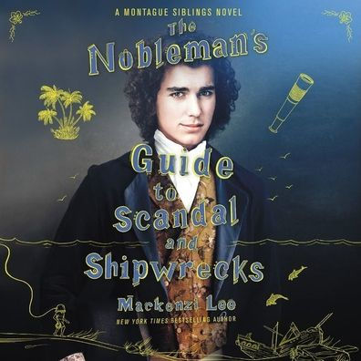 The Nobleman's Guide to Scandal and Shipwrecks (Montague Siblings Series #3)