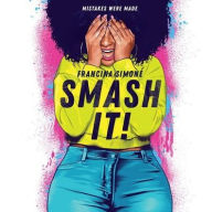 Title: Smash It!, Author: Francina Simone