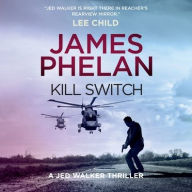 Title: Kill Switch, Author: James Phelan