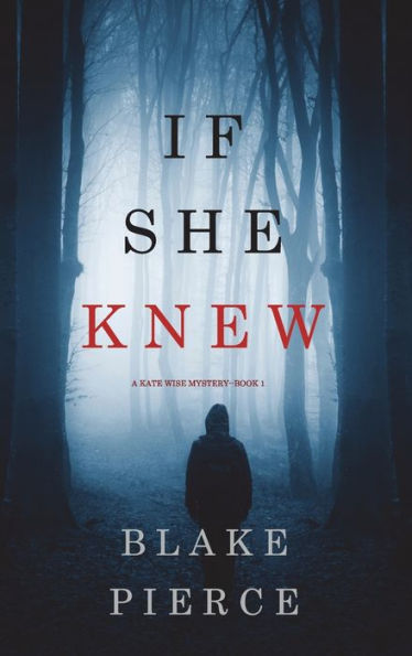 If She Knew (A Kate Wise Mystery-Book 1)