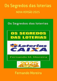 Title: Os Segredos Das Loterias, Author: Fernando Moreira
