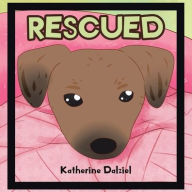 Title: Rescued, Author: Katherine Dalziel