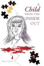 A Child from the Inside Out