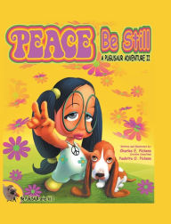 Title: Peace Be Still: A Pugusaur Adventure II, Author: Charles E Pickens