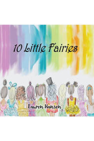 Title: 10 Little Fairies, Author: Lauren Hansen