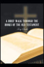 A Brief Walk through the Books of the Old Testament