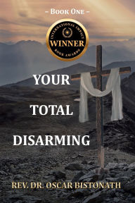 Title: Your Total Disarming: Book One, Author: Oscar Bistonath