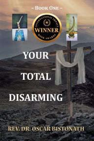 Title: Your Total Disarming: Book One, Author: Oscar Bistonath