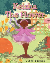 Title: Keisha the Flower, Author: Vicki Yabuku