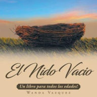 Title: El Nido VacÃ¯Â¿Â½o: Un libro para todos los edades!, Author: Wanda Vazquez