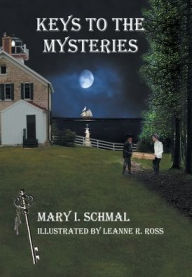 Title: Keys to the Mysteries, Author: Mary I Schmal