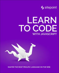 Title: Learn to Code With JavaScript, Author: Darren Jones