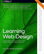 Learning Web Design: A Beginner's Guide to HTML, CSS, JavaScript, and Web Graphics