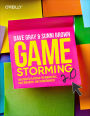 Gamestorming 2.0: An Updated Playbook for Innovators, Rule Breakers, and Changemakers