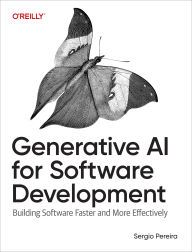 Title: Generative AI for Software Development: Building Software Faster and More Effectively, Author: Sergio Pereira
