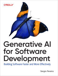 Title: Generative AI for Software Development: Building Software Faster and More Effectively, Author: Sergio Pereira