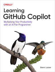 Title: Learning Github Copilot: Multiplying Your Coding Productivity Using AI, Author: Brent Laster