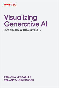 Title: Visualizing Generative AI: How AI Paints, Writes, and Assists, Author: Priyanka Vergadia