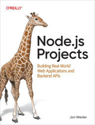 Title: Node.Js Projects: Building Real-World Web Applications and Backend APIs, Author: Jon Wexler