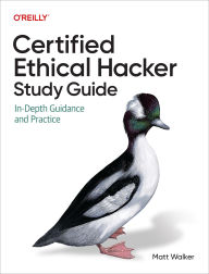 Title: Certified Ethical Hacker (CEH) Study Guide: In-Depth Guidance and Practice, Author: Matt Walker