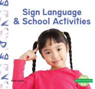 Title: Sign Language & School Activities, Author: Bela Davis