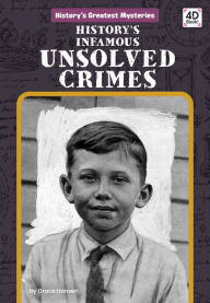 Title: History's Infamous Unsolved Crimes, Author: Grace Hansen