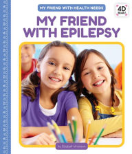 Title: My Friend with Epilepsy, Author: Elizabeth Andrews