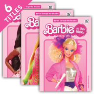 Title: Barbie Through the Decades (Set), Author: Abdo Publishing Company