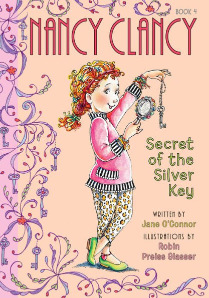 Nancy Clancy, Secret of the Silver Key (Fancy Nancy: Nancy Clancy #4)