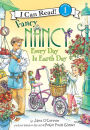 Fancy Nancy: Every Day Is Earth Day (I Can Read Book Series: Level 1)