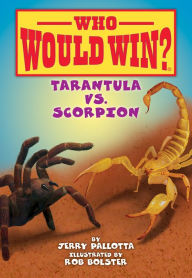 Title: Tarantula vs. Scorpion (Who Would Win?), Author: Jerry Pallotta