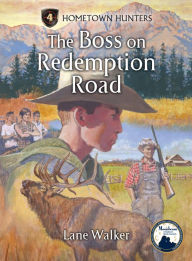 Title: Boss on Redemption Road, Author: Lane Walker