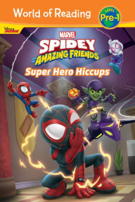 Title: Spidey and His Amazing Friends: Super Hero Hiccups, Author: Steve Behling