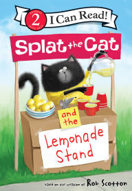 Title: Splat the Cat and the Lemonade Stand, Author: Rob Scotton