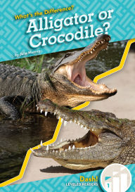 Title: Alligator or Crocodile?, Author: Julie Murray
