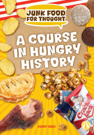Title: Course in Hungry History, Author: Kenny Abdo