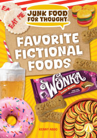 Title: Favorite Fictional Foods, Author: Kenny Abdo