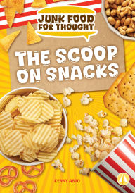 Title: Scoop on Snacks, Author: Kenny Abdo