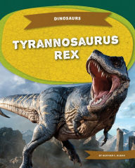 Title: Tyrannosaurus Rex, Author: Heather C Hudak