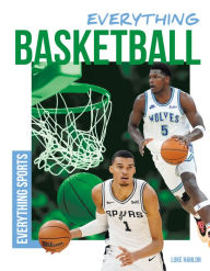 Title: Everything Basketball, Author: Luke Hanlon