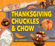 Title: Thanksgiving Chuckles & Chow, Author: Anna Anderhagen